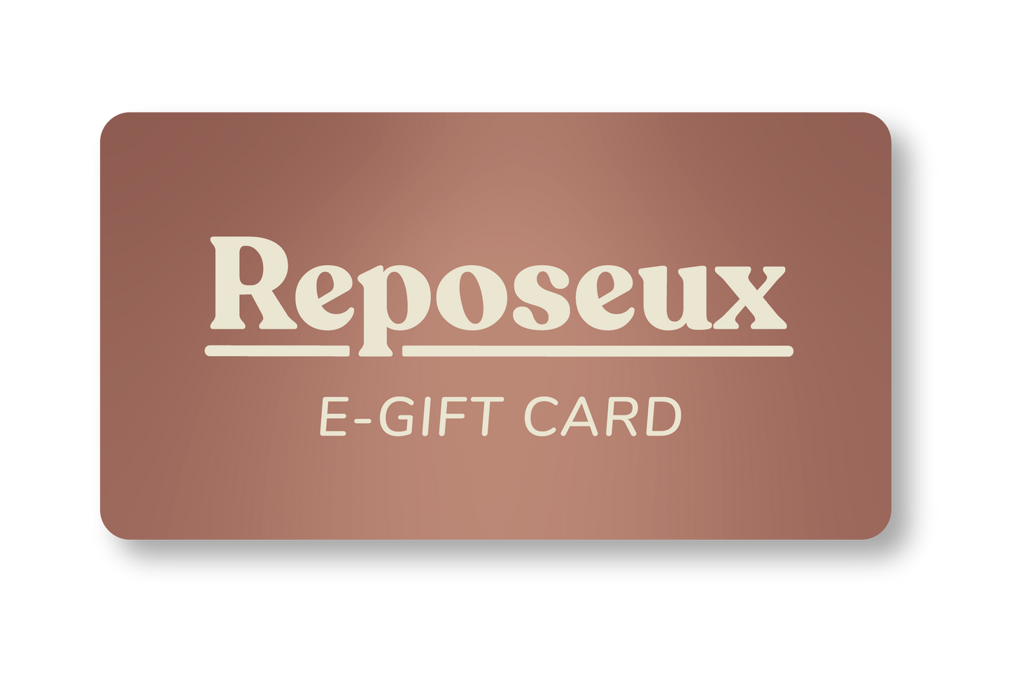Reposeux E-Gift Card
